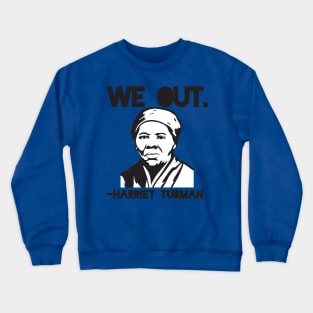 We Out 2 Crewneck Sweatshirt